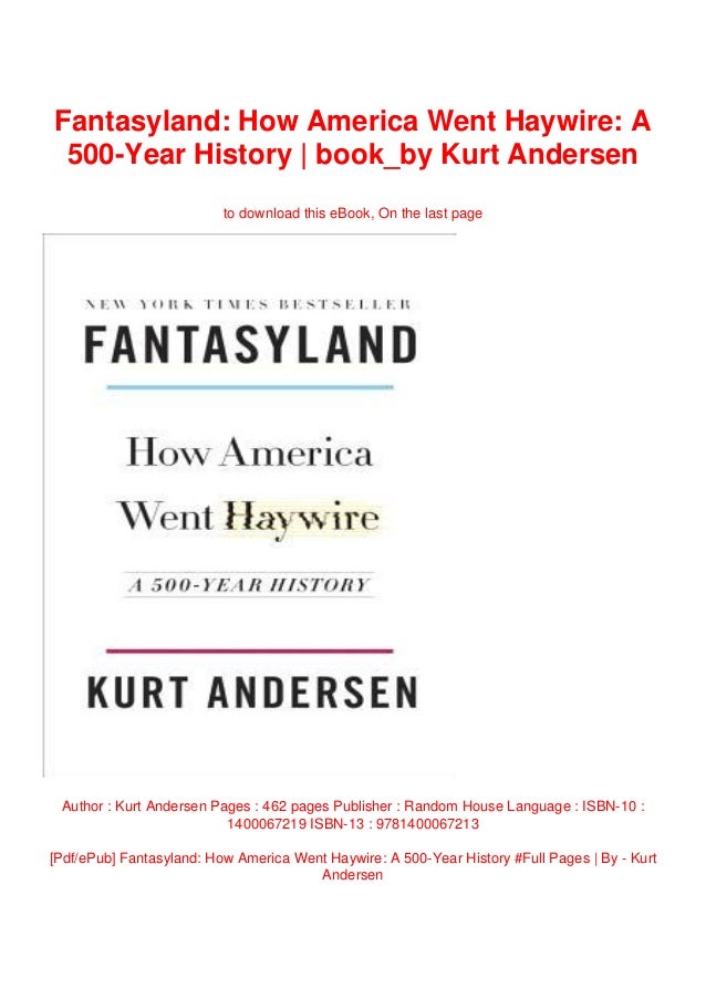 Fantasyland How America Went Haywire A 500 Year History Book By K