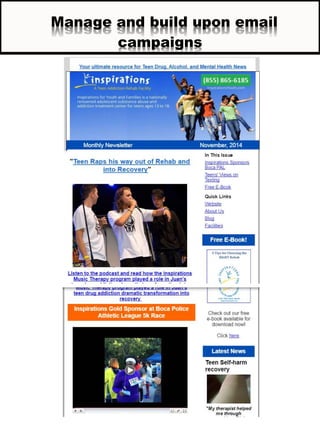 Manage and build upon email
campaigns
 