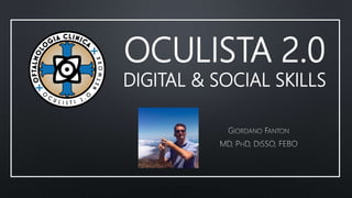 OCULISTA 2.0
DIGITAL & SOCIAL SKILLS
 