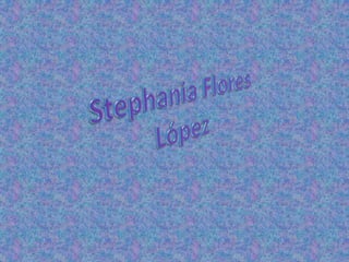 StephaniaFlores López 