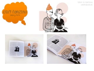 TALLER DE FANZINES
                       CONTRASENTIDO


Clift fanzine
    popo y mimi
 