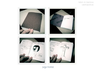 TALLER DE FANZINES
                   CONTRASENTIDO




Paja mental
 