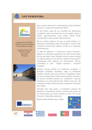 LIST DYREKTORA
Nasza szkolna społeczność z przyjemnością przyjęła partnerów
Erasmusa+ z Cypru, Chorwacji, Grecji i Polski....