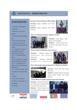 CONTENTS
2 Contents / Participants
3 Editorial
4 Strasburg - city of lan-
guages
5 European Political Herit-
age
6 The Cou...