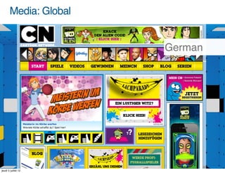 Media: Global


                       German




jeudi 5 juillet 12
 