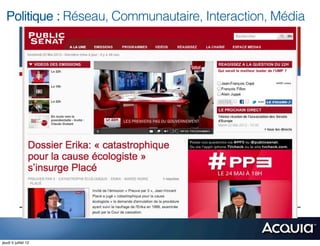 Politique : Réseau, Communautaire, Interaction, Média




jeudi 5 juillet 12
 