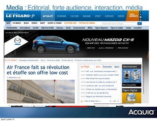 Media : Editorial, forte audience, interaction, média




jeudi 5 juillet 12
 