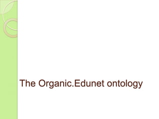 Knowledge Organization Systems (KOS): Management of Classification Systems in the case of Organic.Edunet
