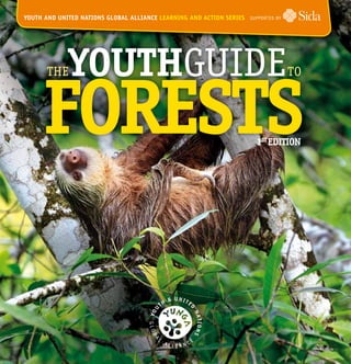 Download this Guide and other educational resources at www.yunga-un.org or contact us at yunga@fao.org
Publication coordinated by:
youth and united nations global alliance learning and action series
the youthguide to forests
This Forest Guide was jointly developed by CBD
and FAO, with contributions and support from
many other institutions and individuals. It
is designed as an educational resource for
schools, youth groups and other curious young
learners. This fact-filled Guide explores forests
from the equator to the frozen poles, the depths of the
rainforest to the mountain forests at high altitudes. It
also demonstrates the many benefits that forests provide
us with, discusses the negative impacts that humans
unfortunately have on forests and explains how good
management can help protect and conserve forests and
forest biodiversity. At the end of the Guide, inspiring
examples of youth-led initiatives are provided, and an
easy-to-follow action plan aims to help YOU develop your
own forest conservation activities and projects.
The Youth and United Nations Global Alliance
(YUNGA) is a partnership between United
Nations agencies, civil society organizations
and other groups working with children and
young people. YUNGA aims to empower children
and young people to play an important role in
society, encouraging them to become active agents of
change. It does so by creating engaging educational
resources, activities and opportunities for participation
in areas of key environmental and social concern at
the local to the international level. The Youth Guide to
Forests is part of YUNGA’s Learning and Action Series
which seeks to raise awareness, educate and inspire
young people to take action. The series also includes
other educational resources and initiatives such as the
United Nations Challenge Badges.
u
n
i
t
e
d
n
ations c halle
n
g
e
b
a
d
g
e
Forests
I3856E/1/06.14
ISBN 978-92-5-108435-9
9 7 8 9 2 5 1 0 8 4 3 5 9
isbn 978-92-5-108435-9 I 3 8 5 6 E / 1 / 0 6 .1 4
youthguide
forests
the to
1st
edition
youth and united nations global alliance learning and action series supported by
youthguide
forests
the
to
Plan &
get moving
Have a
lasting impact
Reflect &
get inspired
Identify &
get informed
Lead &
get others
involved
Get
connected
take action for forests!
Acid rain Adaptation Agro-forestry Algae Altitude Aquaculture Atmosphere Atom Avalanche Biodiversity Biofuel Biome
Boreal forest Bushmeat Canopy Captivity Carbon Carbon dioxide Carbon sink Carnivore carnivorous Cell Certification
schemes Classify Climate Climate change Coniferous Conservation Crown cover Deciduous Decomposer Deforestation
Degraded degradation Desertification Developing country Drought Ecological process Ecology ecological Ecosystem
Ecosystem goods and services Ecotourism Emergent layer Endangered Endemic Epiphyte Equator Erosion Evaporation
Evergreen Evolve Extinct Fell Food web Forest disturbance Forest floor Fossil fuels Fungus Gene Germinate Greenhouse
gases Habitat Hardwood Hemisphere Herbivore Indigenous people Infrastructure Intangible Invasive species IUCN
Red List Keystone species Latitude Livelihood Microorganism Mitigate, mitigation of climate change Molecule Native
Natural forest Natural hazard Natural resource Non-native Non-wood forest products Nutrients Organism Over-
exploitation Oxygen Photosynthesis photosynthesize Planted forests plantation Pollinator Precipitation Primary
forest REDD+ Regenerate, regeneration Renewable energy Renewable resource Savannah Silviculture Socio-economic
benefits Softwood Species Subtropical Subtropics Sustainable sustainability Sustainable forest management
Symbiosis Taiga Tangible Temperate Terrestrial Tide tidal Timber Topsoil Transpiration Tropical Tropical forest
Tropical rainforest Tropics Tsunami Tundra Understorey Unsustainable Vegetation Watershed Weathering Wildfire
Wood forest product Acid rain Adaptation Agro-forestry Algae Altitude Aquaculture Atmosphere Atom Avalanche
Biodiversity Biofuel Biome Boreal forest Bushmeat Canopy Captivity Carbon Carbon dioxide Carbon sink Carnivore
carnivorous Cell Certification schemes Classify Climate Climate change Coniferous Conservation Crown cover
Deciduous Decomposer Deforestation Degraded degradation Desertification Developing country Drought Ecological
process Ecology ecological Ecosystem Ecosystem goods and services Ecotourism Emergent layer Endangered Endemic
Epiphyte Equator Erosion Evaporation Evergreen Evolve Extinct Fell Food web Forest disturbance Forest floor
Fossil fuels Fungus Gene Germinate Greenhouse gases Habitat Hardwood Hemisphere Herbivore Indigenous people
Infrastructure Intangible Invasive species IUCN Red List Keystone species Latitude Livelihood Microorganism
Mitigate, mitigation of climate change Molecule Native Natural forest Natural hazard Natural resource Non-
native Non-wood forest products Nutrients Organism Over-exploitation Oxygen Photosynthesis photosynthesize
Planted forests plantation Pollinator Precipitation Primary forest REDD+ Regenerate, regeneration Renewable
energy Renewable resource Savannah Silviculture Socio-economic benefits Softwood Species Subtropical Subtropics
Sustainable sustainability Sustainable forest management Symbiosis Taiga Tangible Temperate Terrestrial Tide
tidal Timber Topsoil Transpiration Tropical Tropical forest Tropical rainforest Tropics Tsunami Tundra Understorey
Unsustainable Vegetation Watershed Weathering Wildfire Wood forest product Acid rain Adaptation Agro-forestry
Algae Altitude Aquaculture Atmosphere Atom Avalanche Biodiversity Biofuel Biome Boreal forest Bushmeat Canopy
Captivity Carbon Carbon dioxide Carbon sink Carnivore carnivorous Cell Certification schemes Classify Climate
Climate change Coniferous Conservation Crown cover Deciduous Decomposer Deforestation Degraded degradation
Desertification Developing country Drought Ecological process Ecology ecological Ecosystem Ecosystem goods and
services Ecotourism Emergent layer Endangered Endemic Epiphyte Equator Erosion Evaporation Evergreen Evolve
Extinct Fell Food web Forest disturbance Forest floor Fossil fuels Fungus Gene Germinate Greenhouse gases Habitat
Hardwood Hemisphere Herbivore Indigenous people Infrastructure Intangible Invasive species IUCN Red List Keystone
species Latitude Livelihood Microorganism Mitigate, mitigation of climate change Molecule Native Natural forest
Natural hazard Natural resource Non-native Non-wood forest products Nutrients Organism Over-exploitation
Oxygen Photosynthesis photosynthesize Planted forests plantation Pollinator Precipitation Primary forest REDD+
Regenerate, regeneration Renewable energy Renewable resource Savannah Silviculture Socio-economic benefits
Softwood Species Subtropical Subtropics Sustainable sustainability Sustainable forest management Symbiosis Taiga
Tangible Temperate Terrestrial Tide tidal Timber Topsoil Transpiration Tropical Tropical forest Tropical rainforest
Tropics Tsunami Tundra Understorey Unsustainable Vegetation Watershed Weathering Wildfire Wood forest product
Acid rain Adaptation Agro-forestry Algae Altitude Aquaculture Atmosphere Atom Avalanche Biodiversity Biofuel
Biome Boreal forest Bushmeat Canopy Captivity Carbon Carbon dioxide Carbon sink Carnivore carnivorous Cell
Certification schemes Classify Climate Climate change Coniferous Conservation Crown cover Deciduous Decomposer
Deforestation Degraded degradation Desertification Developing country Drought Ecological process Ecology
ecological Ecosystem Ecosystem goods and services Ecotourism Emergent layer Endangered Endemic Epiphyte Equator
Erosion Evaporation Evergreen Evolve Extinct Fell Food web Forest disturbance Forest floor Fossil fuels Fungus
Gene Germinate Greenhouse gases Habitat Hardwood Hemisphere Herbivore Indigenous people Infrastructure
Intangible Invasive species IUCN Red List Keystone species Latitude Livelihood Microorganism Mitigate, mitigation
of climate change Molecule Native Natural forest Natural hazard Natural resource Non-native Non-wood forest
products Nutrients Organism Over-exploitation Oxygen Photosynthesis photosynthesize Planted forests plantation
Pollinator Precipitation Primary forest REDD+ Regenerate, regeneration Renewable energy Renewable resource
Savannah Silviculture Socio-economic benefits Softwood Species Subtropical Subtropics Sustainable sustainability
www.yunga-un.org
we are many
we are yunga!
 