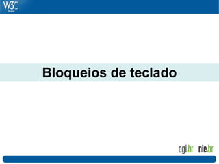 Bloqueios de teclado
 