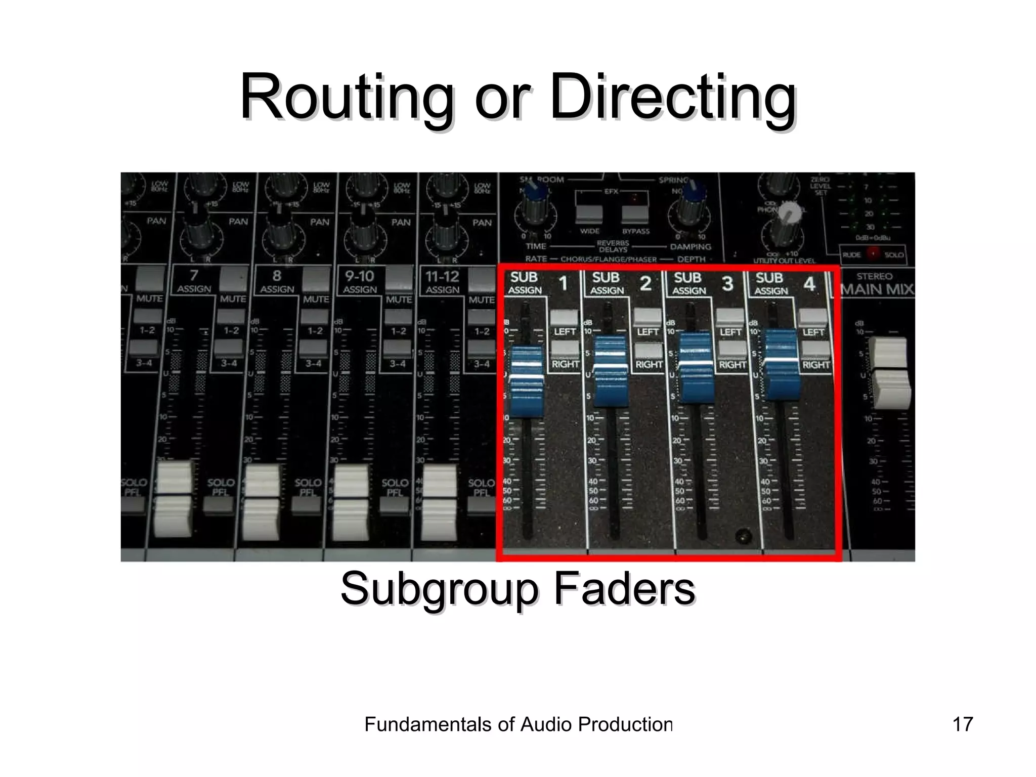Routing or Directing Subgroup Faders 