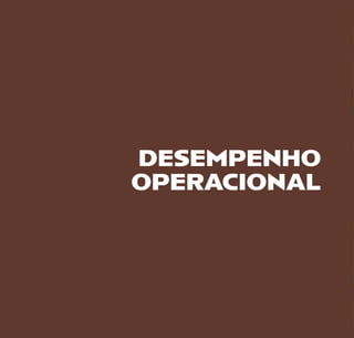 DESEMPENHO
OPERACIONAL
 
