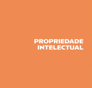 PROPRIEDADE
INTELECTUAL
 