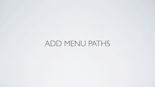 ADD MENU PATHS
 