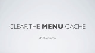 CLEAR THE MENU CACHE
       drush cc menu
 