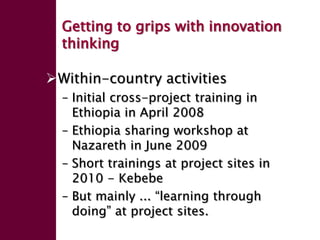 Enhancing livelihoods of poor livestock keepers through increasing use of fodder: Ethiopia Report on Output 3 - Enhanced capacity of project partners to experiment with and use fodder innovations through communication, technical information & training