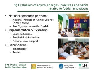 Enhancing livelihoods of poor livestock keepers through increasing use of fodder: Vietnam Report on Project Output 1 - Mechanisms for strengthening and/or establishing multi-stakeholder alliances that enable scaling up and out of fodder technologies