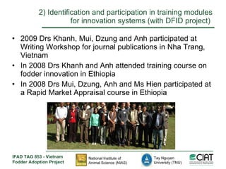 Enhanced capacity of project partners to experiment with and use fodder innovations through effective communication, technical information and training in diverse aspects placing fodder interventions in the context of systems of innovation