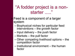Sustainable intensification in livestock systems: where does feed fit?