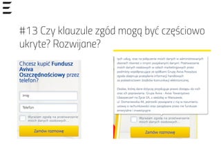 #13 Czy klauzule zgód mogą być częściowo
ukryte? Rozwijane?
 