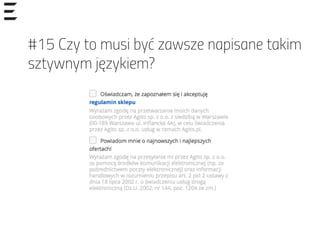 #15 Czy to musi być zawsze napisane takim
sztywnym językiem?
 