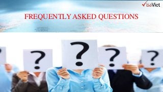 FREQUENTLYASKED QUESTIONS
 