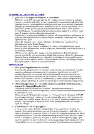 LE NOVITÀ DEL DPCM DEL 26 APRILE
1. Quali sono le novità previste dal Dpcm 26 aprile 2020?
Il Dpcm 26 aprile 2020 introduc...