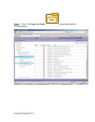 Folder

Step 6: <Click> the Tango User Guide            located underneath the
Training heading.




Created by CKnight 9/1/11
 