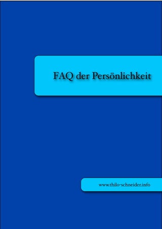 FAQ der Persönlichkeit




              www.thilo-schneider.info





                                   
 