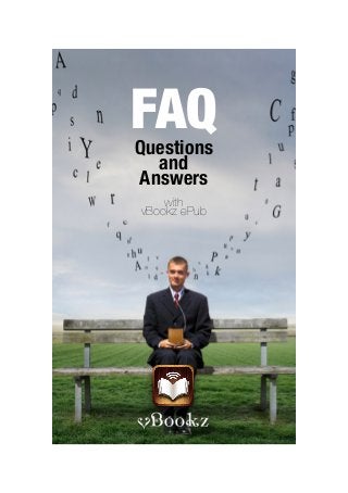 FAQ
Questions
  and
Answers
    with
vBookz ePub
 