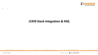 Embitel Technologies International presence:
J1939 Stack Integration & FAQ
 