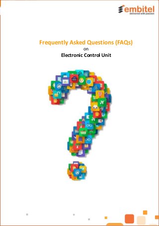 Frequently Asked Questions (FAQs)
on
Electronic Control Unit
 