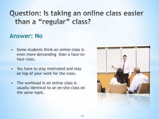 Be sure to get the following course information for your instructor:Course objectives