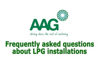 Frequently asked questions  about LPG installations 