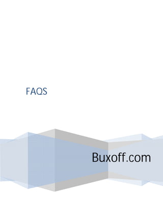 Buxoff.com 
FAQS 
 