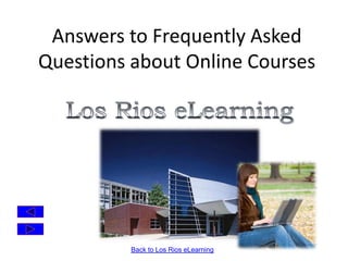 Answers to Frequently Asked Questions about Online Courses 