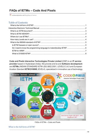 FAQs of IETMs Code and Pixels Interactive Technologies Private Limited ...