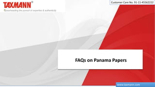 FAQs on Panama Papers
Customer Care No. 91-11-45562222
www.taxmann.com
 