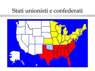 Stati unionisti e confederati 