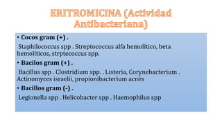 • Cocos gram (+) .
Staphilococcus spp . Streptococcus alfa hemolítico, beta
hemolíticos, strptecoccus spp.
• Bacilos gram (+) .
Bacillus spp . Clostridium spp. . Listeria, Corynebacterium .
Actinomyces israelii, propionibacterium acnés
• Bacillos gram (-) .
Legionella spp . Helicobacter spp . Haemophilus spp
 