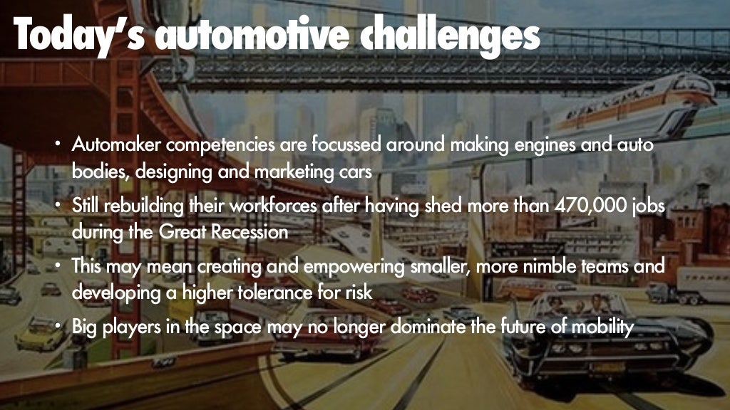Today’s automotive challenges • Automaker