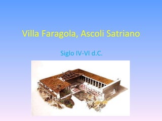 Villa Faragola, Ascoli Satriano Siglo IV-VI d.C. 