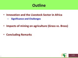 Delivering impact from African animal agriculture: The agriculture-mining conundrum of grass or brass; bread or stones