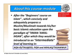 About this course-module
                                                      IN THE NAME OF ALLAH,

             • After...