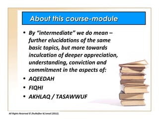About this course-module
             • By “intermediate” we do mean –
               further elucidations of the same
   ...