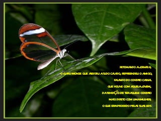 retomando a jornada,  o outro monge que assistiu a tudo calado, repreendeu o amigo, falando do contato carnal  que houve com aquela jovem,  da tentação de ter aquele contato  mais direto com uma mulher,  o que era proibido pelas suas leis  