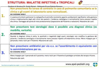 STRUTTURA: MALATTIE INFETTIVE e TROPICALI 
Direttore di Struttura Dr. Guido Raineri - Referente Dr.ssa Patrizia Romano 
www.apel-pediatri.org 
 