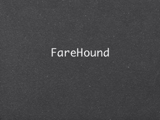 FareHound
 