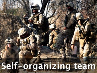 Sel




Self-organizing team
 