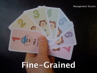 Management 30.com




Fine-Grained
 